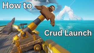 How to Crud Launch in Sea of Thieves [upl. by Isabelita388]