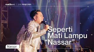 SEPERTI MATI LAMPU  NASSAR Ft PASHA  Malik Entertainment [upl. by Hoeg189]