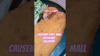 FISH amp CHIPS SET FOR LUNCH AT CAUSEWAY POINT MALL WOODLAND SINGAPORE MAKANTERUSMID [upl. by Kalin385]