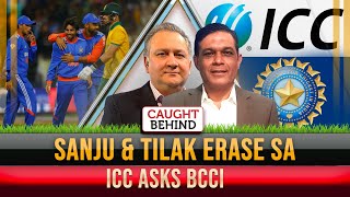 Sanju amp Tilak Erase SA  ICC Asks BCCI  Caught Behind [upl. by Aneekan]