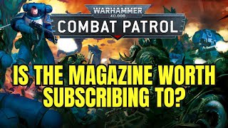 Warhammer Combat Patrol Magazine  Is it worth subscribing [upl. by Bernstein2]