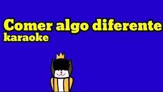 Comer algo diferente karaoke 31 gatitos [upl. by Gross378]