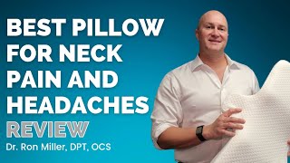 The Best Pillow For Neck Pain amp Headaches with Dr Ron Miller DPT OCS  Pursuit Physical Therapy [upl. by Ettenna]