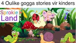 4 Oulike gogga stories vir kinders  Afrikaanse luisterstories  kleuterstories  cute kort stories [upl. by Artkele797]