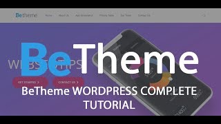 BeTheme WORDPRESS COMPLETE TUTORIAL 2018 [upl. by Yuhas]