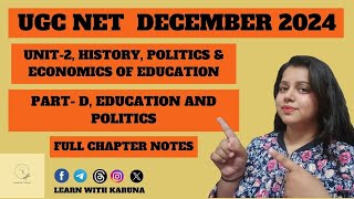 UNIT 2 HISTORY POLITICS amp ECONOMICS OF EDUCATION  PART D EDUCATION AND POLITICS  UGC NET DEC2024 [upl. by Llennahs]