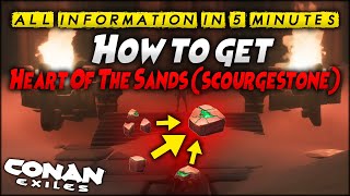 How to get Heart Of The Sands scourgestone  CONAN EXILES [upl. by Castara]