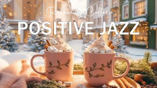 Positive November Jazz ☕ Happy Winter Jazz Cafe Music amp Smooth Bossa Nova Piano for Relaxation [upl. by Diannne]