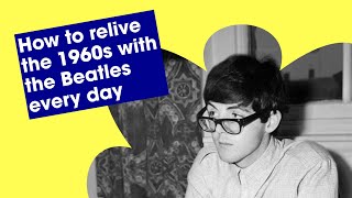 How to experience the essence of the 1960s through daily immersion in the music of the Beatles [upl. by Tracee]