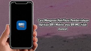 Cara Mengatasi Notifikasi Pemberitahuan Aplikasi Brimo Tidak Muncul [upl. by Lyrad740]