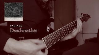 Varials  Deadweather Guitar Cover [upl. by Arun]