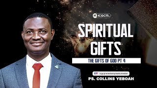 SPIRITUAL GIFTS  PS COLLINS YEBOAH [upl. by Selassie332]