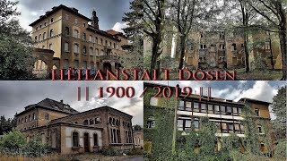 Die alte HEILANSTALT Dösen  1900  2019 [upl. by Nivre231]