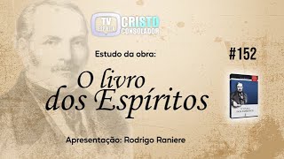 ESTUDO DE “O LIVRO DOS ESPÍRITOS”  152 [upl. by Oaks]