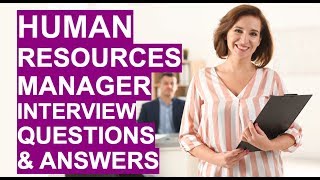 HUMAN RESOURCES MANAGER Interview Questions and Answers PASS your HR Manager Interview [upl. by Buskus]