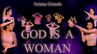 GOD IS A WOMAN by АRIANA GRANDE  Dance Choreography by Obsession DS [upl. by Enitsenre]