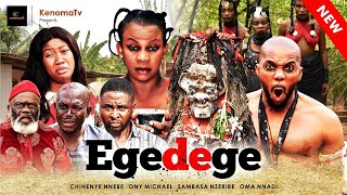 EGEDEGE  Full movie Chinenye Nnebe  Oma Nnadi Sambasa Nzeribe Oma Nnadi Harry B Anyanwu [upl. by Ducan]