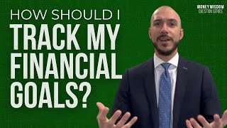 How Should I Track My Financial Goals [upl. by Katherina]