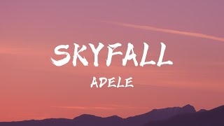 Adele  Skyfall Lyrics [upl. by Hamel]