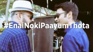 Enai Noki Paayum Thota‬  First Day Shoot  Dhanush  Gautham Vasudev Menon [upl. by Nawuj]