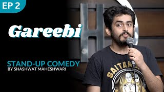 Gareebi  Stand up Comedy  Shashwat Maheshwari [upl. by Melloney472]