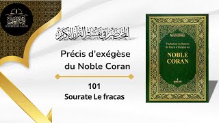 Précis dExégèse du Noble Coran  101  Sourate  le fracas [upl. by Ikcir]