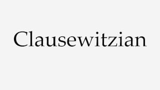 How to Pronounce Clausewitzian [upl. by Gertrud]