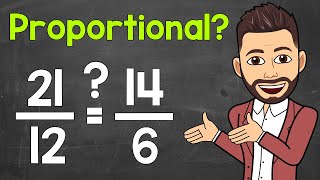 Determining if Two Ratios are Proportional 3 Ways  Proportions  Math with Mr J [upl. by Nancie]