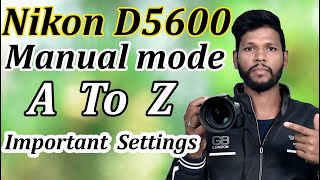 Nikon D5600 Manual Mode Settings  Nikon D5600 a to z manual mode settings in hindi [upl. by Koeppel]