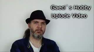 Gaecis Hobby Uplode Video [upl. by Loredo]