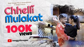 Chhelli Mulakat Official Video  Swaggy The Rapper  Bhavik Bhojak  Ravi Sachdev  Sweta  Anmol R [upl. by Yak]