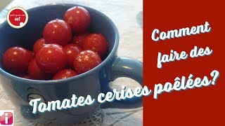 Recette  Tomates cerises poêlées  IChallenge by ITaste  55 [upl. by Aldercy]