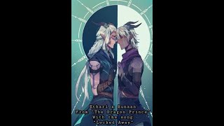 Ethari x Runaan Ruthari Locked Away [upl. by Anerhs]