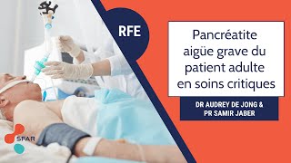 RFE Pancréatite aigüe grave du patient adulte en soins critiques 2021 [upl. by Eaner777]