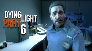 Dying Light Walkthrough  Broadcast amp The Clinic  Part 6 [upl. by Annavahs]