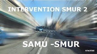 INTERVENTION SAMU SMUR 2 [upl. by Sansbury]