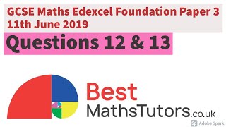 GCSE Maths Edexcel Foundation Paper 3 Tuesday 11th June 2019 Questions 12 and 13 [upl. by Tichonn478]