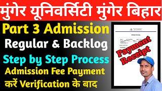 Munger University Part 3 Admission Regular amp BacklogStep by Step Process Admission Fee Payment करे [upl. by Nyrb]