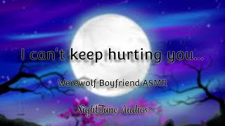 Your Werewolf Boyfriend Hurt You Werewolf Wounded Listener M4F ASMR Boyfriend Roleplay [upl. by Sher828]