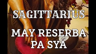 SAGITTARIUS🌺 MAY RESERBA SYA💖TAGALOG TAROT READING🔮 AKASHIC OR PAST LIFE READING ex🎴 [upl. by Adnilav]