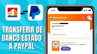 Cómo TRANSFERIR De Banco Estado A PAYPAL [upl. by Emmalynn807]