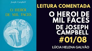 HERÓI DE MIL FACES 01  Introdução  Leitura comentada do livro de Joseph Campbell [upl. by Sonahpets172]