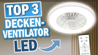 LED DECKENVENTILATOREN 2024 Diese 3 Modelle sind die Besten [upl. by Katz524]