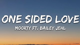 Moorty  One Sided Love Lyrics feat Bailey Jehl 7clouds Release [upl. by Nalda]