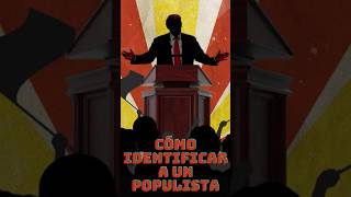 ¿Cómo identificar a un político populista [upl. by Atews]