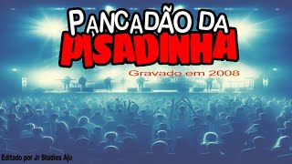 Pancadão da Pisadinha 2008  CDs das Antigas [upl. by Lenna224]