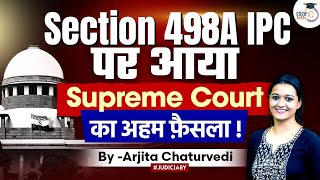 Section 498A IPC  Section 498A IPC Misuse  Section 498A IPC Supreme Court Judgements [upl. by Iret]