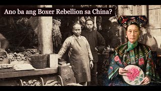 Paano ba nag simula ang Boxer rebellion sa China at ano ba eto [upl. by Ahsai796]