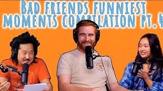 Bad Friends Funniest Moments Compilation pt4 [upl. by Elesig]