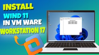 How to Install Windows 11 in VMware Workstation 17  StepbyStep Guide [upl. by Frechette]